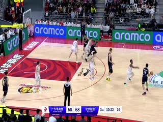 CBA常规赛第40轮广东华南虎VS北京控股20240307（陈广锐、苏坤雄）