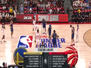 NBA夏季联赛勇士VS猛龙20250718